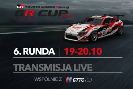 Transmisja live z 6. rundy TOYOTA GR CUP DIGITAL - 19-20.10.2023